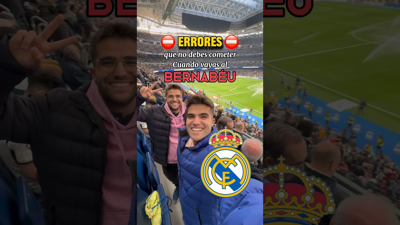 Qu&eacute; saber antes de ir a un partido del Madrid en el Santiago Bernab&eacute;u ⚽️#madrid #realmadrid #espa&ntilde;a