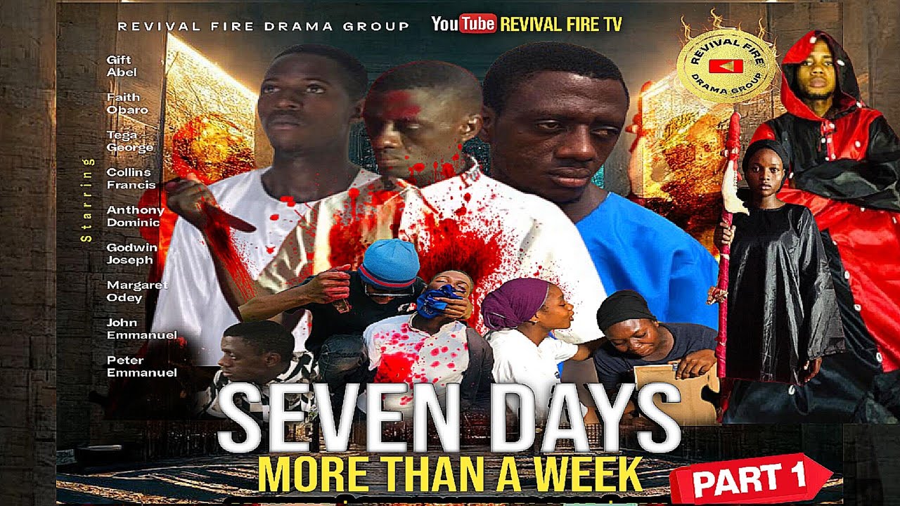 SEVEN DAYS MORE THAN A WEEK {Part 1} REVIVAL FIRE DRAMA GROUP #movie #moviepremiere #christianmovie