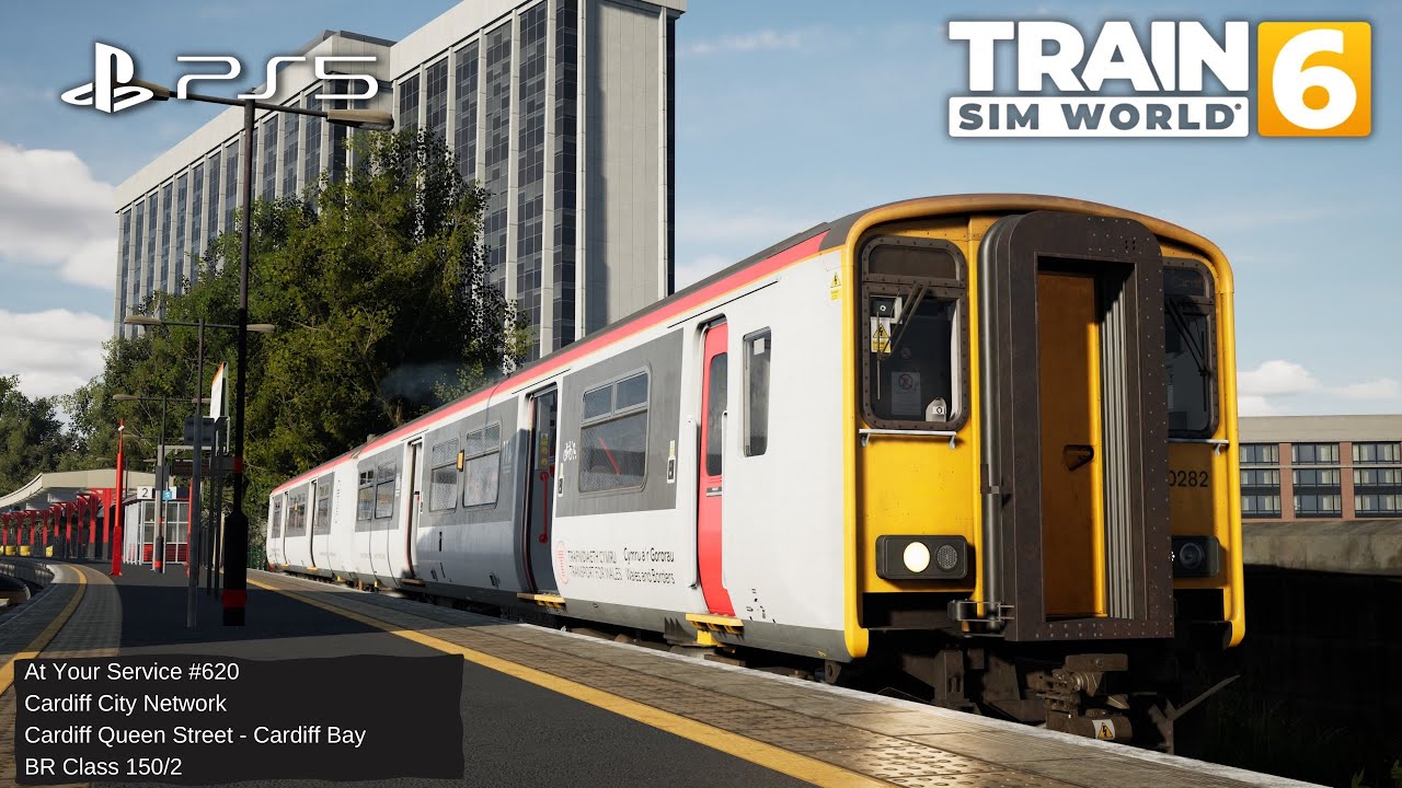 TSW6 At Your Service #620: Cardiff City Network/ Cardiff Queen Street - Cardiff Bay
