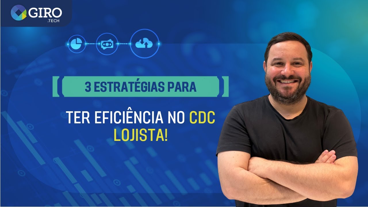 3 estratégias para ter eficiência no CDC LOJISTA!
