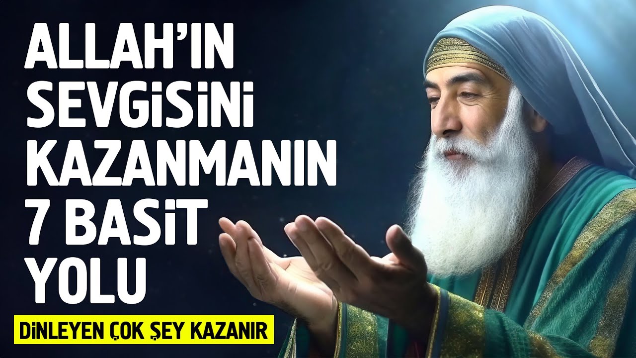 Allah'ın Sevgisini Kazanmanın 7 Basit Yolu. İzleyen Çok Şey Kazanır