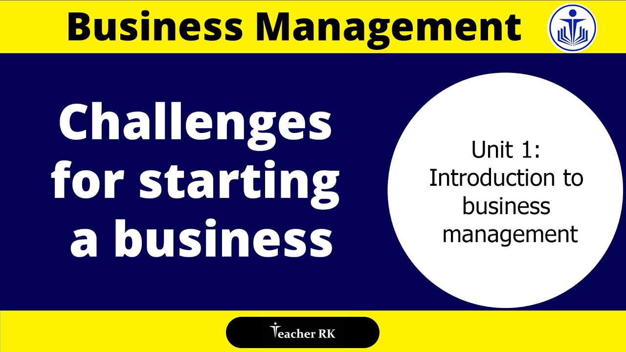 Challenges for new businesses | IB Business Management| Teacher RK