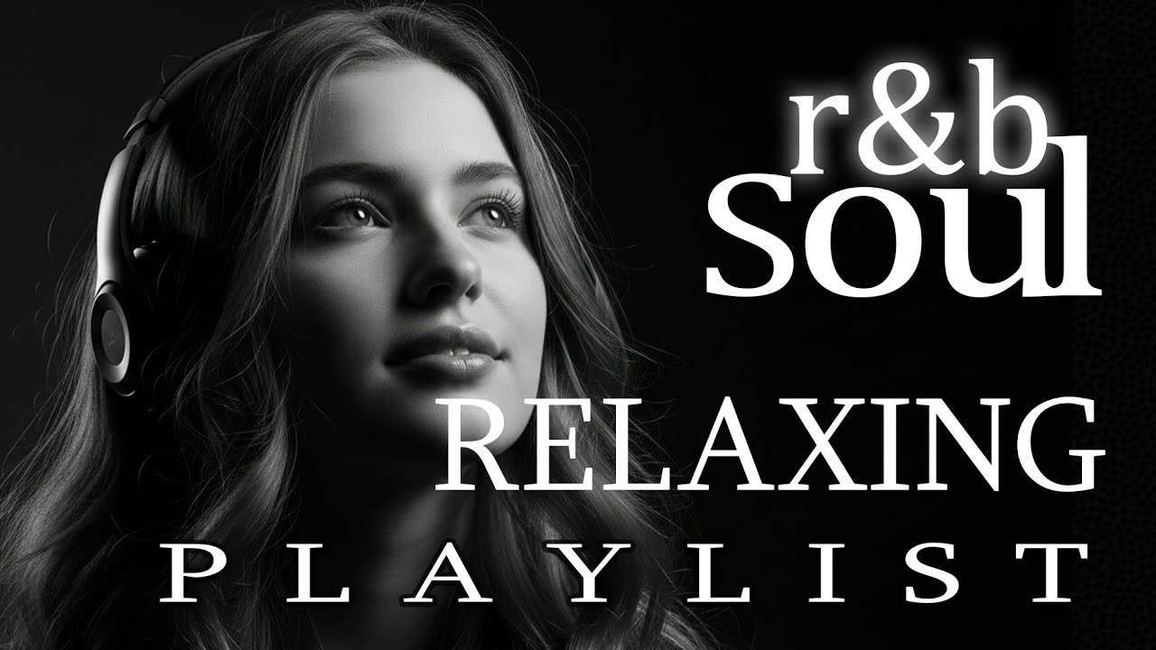 【R&B Soul】Romantic Soul Flow – Smooth Vocals & Laid-Back Grooves | R&B Soul Escape