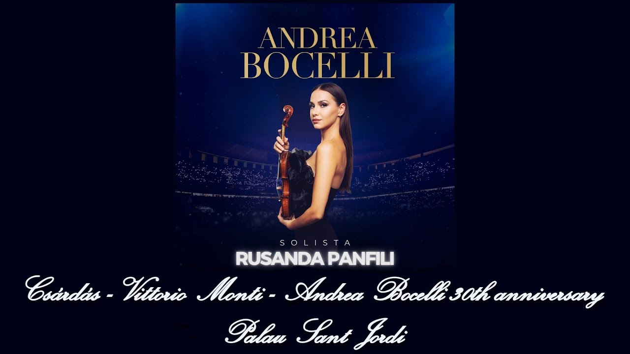 Rusanda Panfili - Csárdás Vittorio Monti - Andrea Bocelli 30th anniversary concert. Palau Sant Jordi