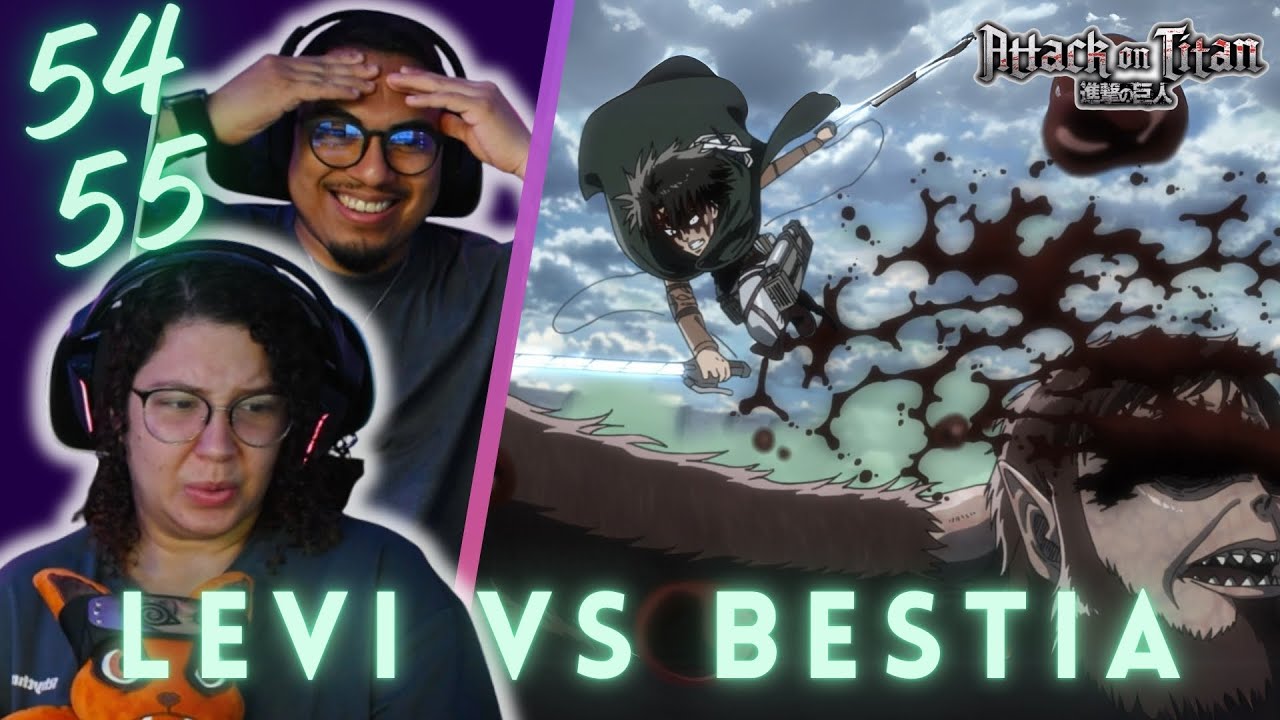 🛡️Attack on Titan S3 - 54 y 55 | Reaccionando por primera vez | Levi contra el Titan Bestia🛡️