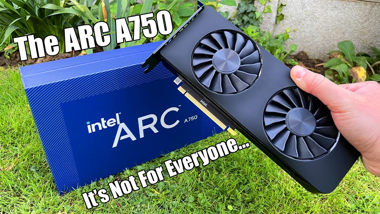 I Bought The Intel ARC A750 - But Should You?
