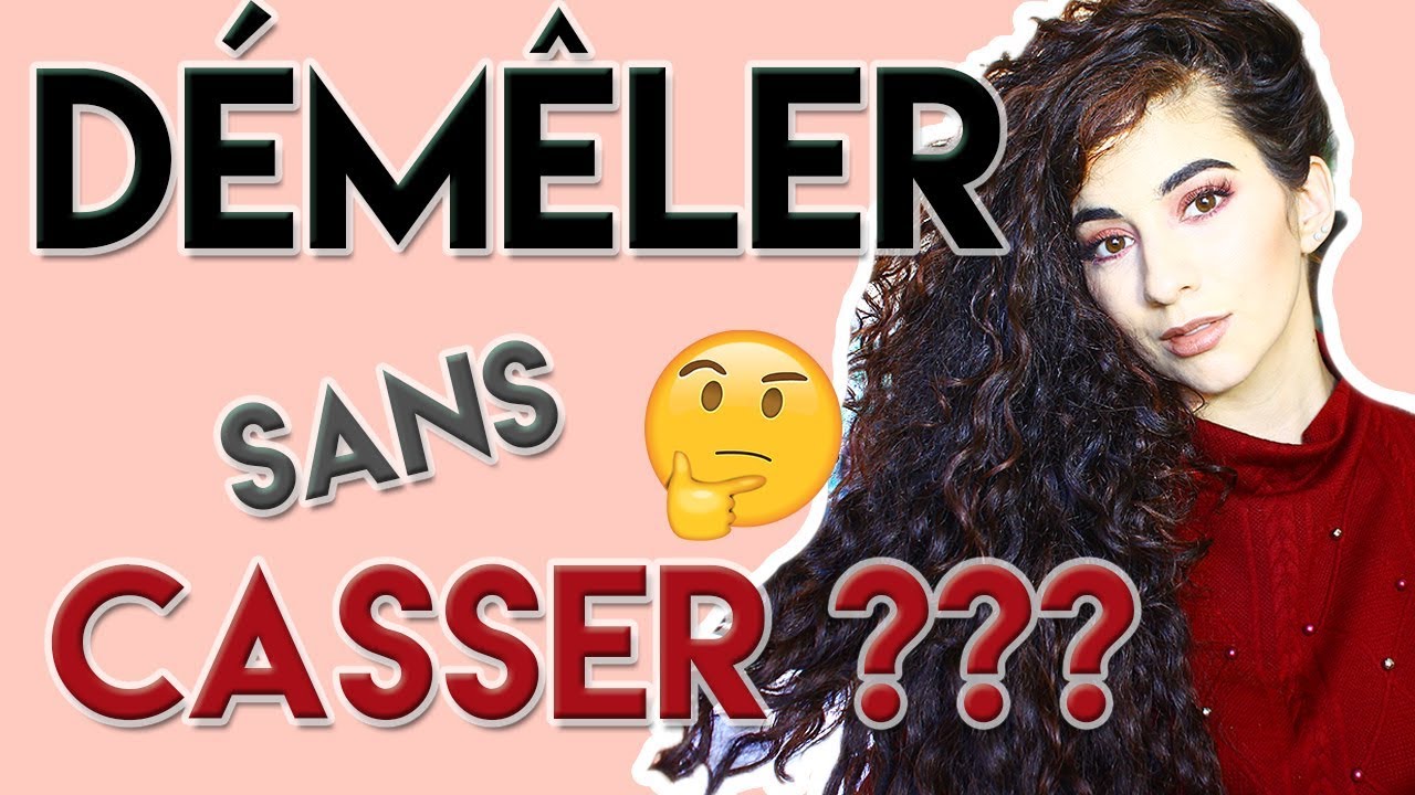 🔥 COMMENT DÉMÊLER SES CHEVEUX BOUCLÉS FRISÉS FACILEMENT