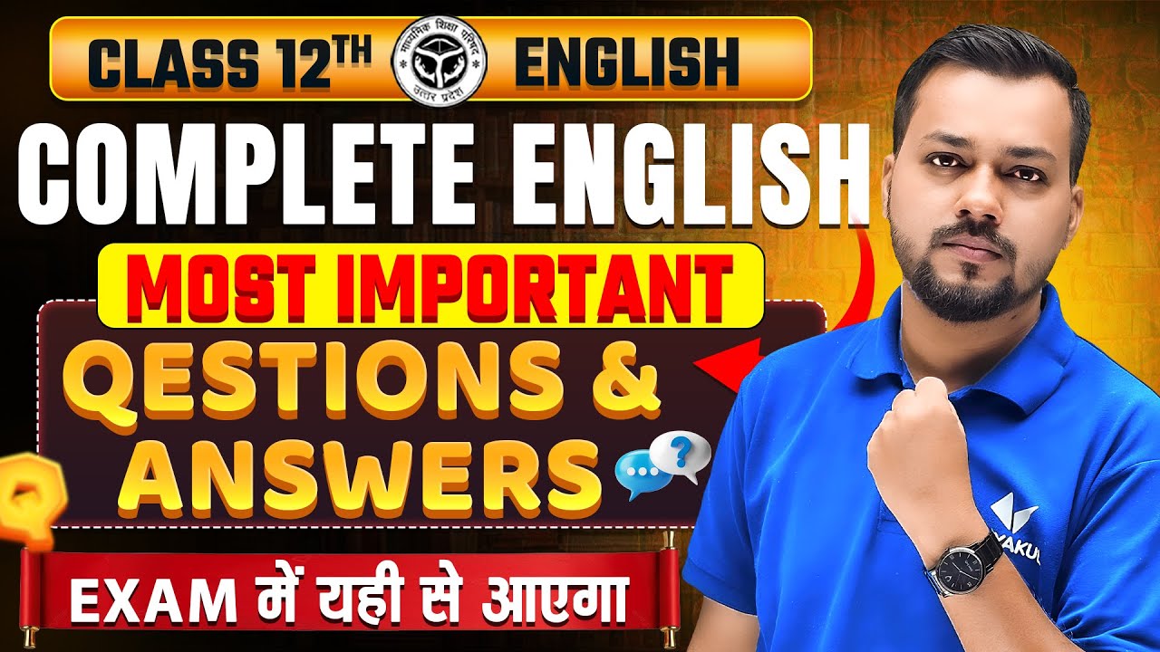 Class 12th Complete English | Most Important Questions & Answers | UP Board Exam 2026