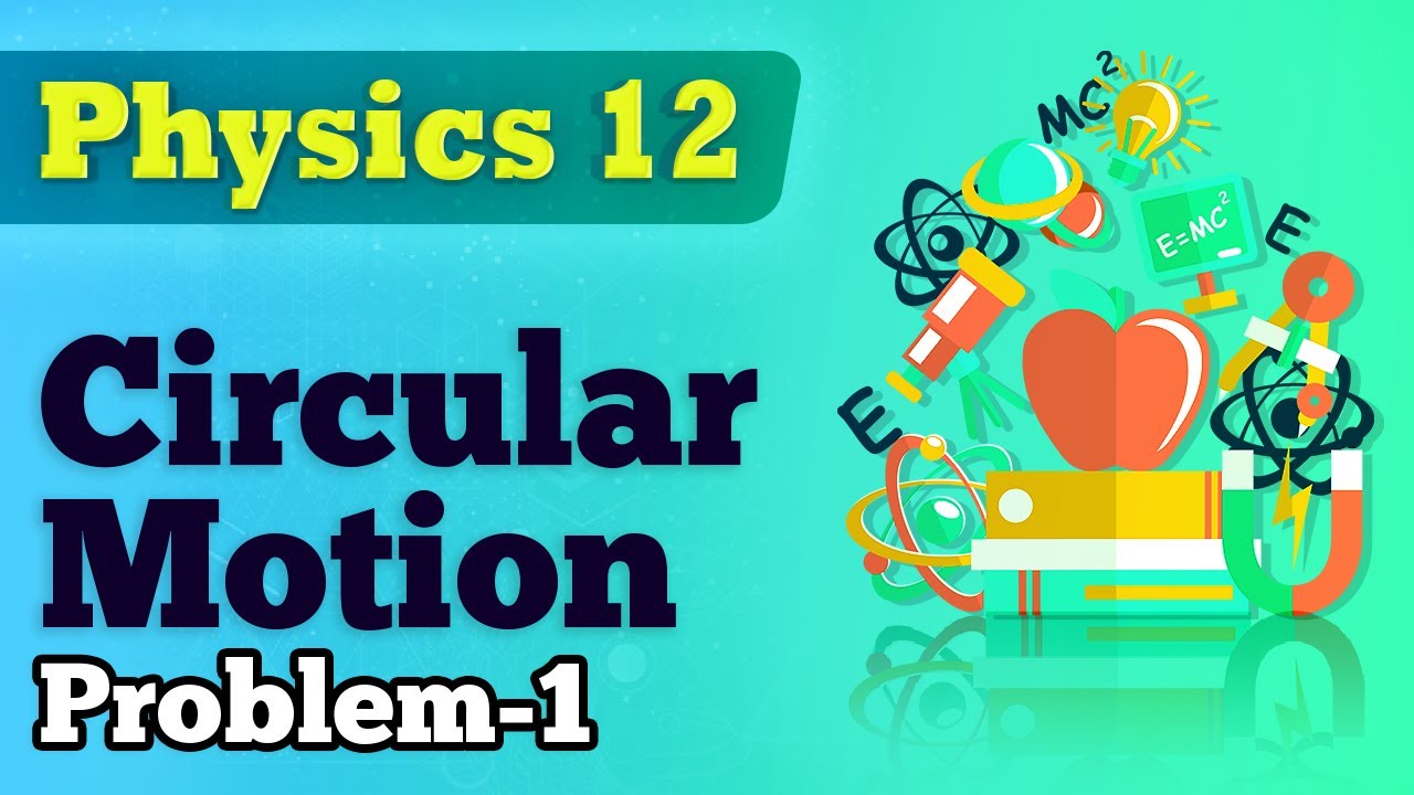 Numerical on (Circularmotion) Problem 1 - Circular Motion - Physics Class 12