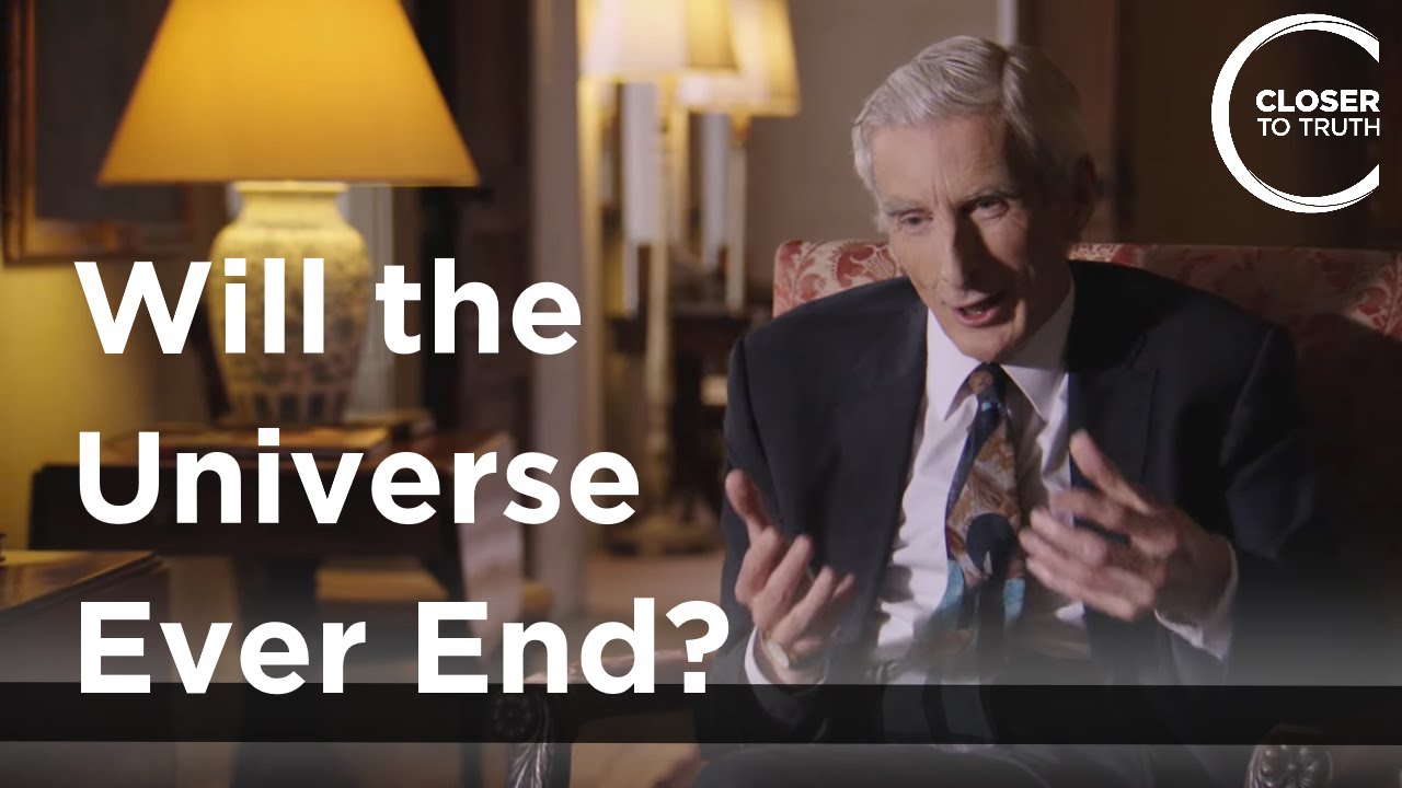 Martin Rees - Will the Universe Ever End?