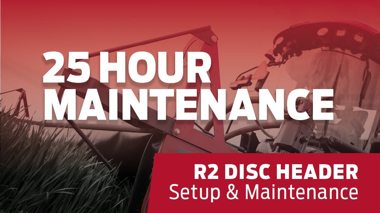 MacDon R216 Disc Header - 25 Hour Maintenance