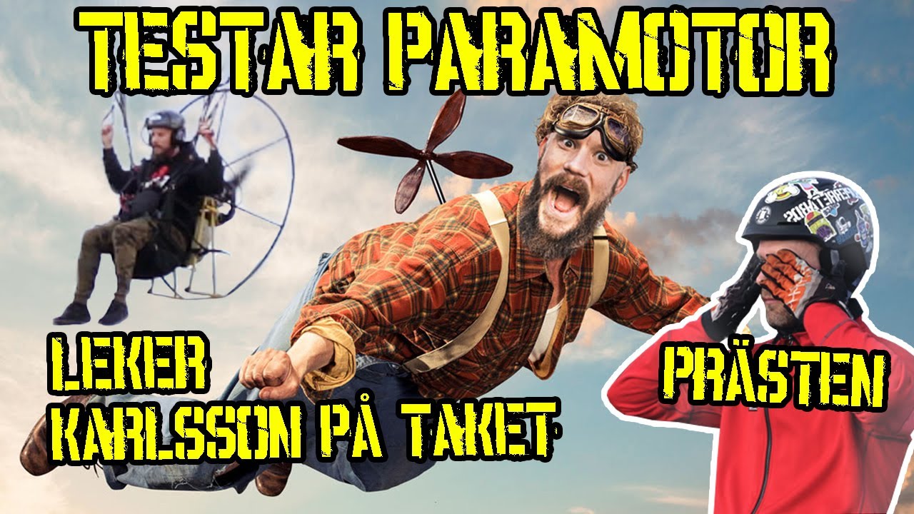 LEVER JAG FORTFARANDE? TESTAR PARAMOTOR MED PRÄSTEN!