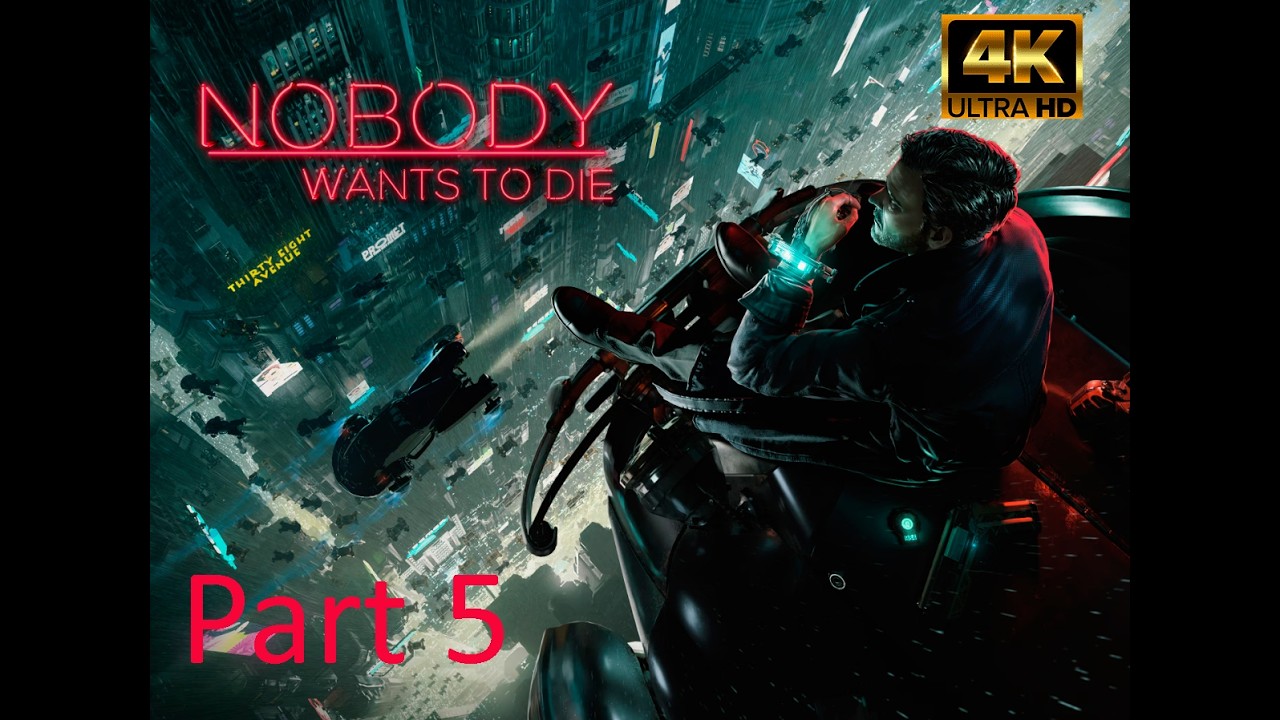 Nobody Wants to Die Walkthrough Part 5 No Commentary – Full Gameplay 4K Ultra HD
