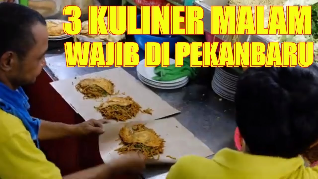 3 KULINER MALAM WAJIB PEKANBARU