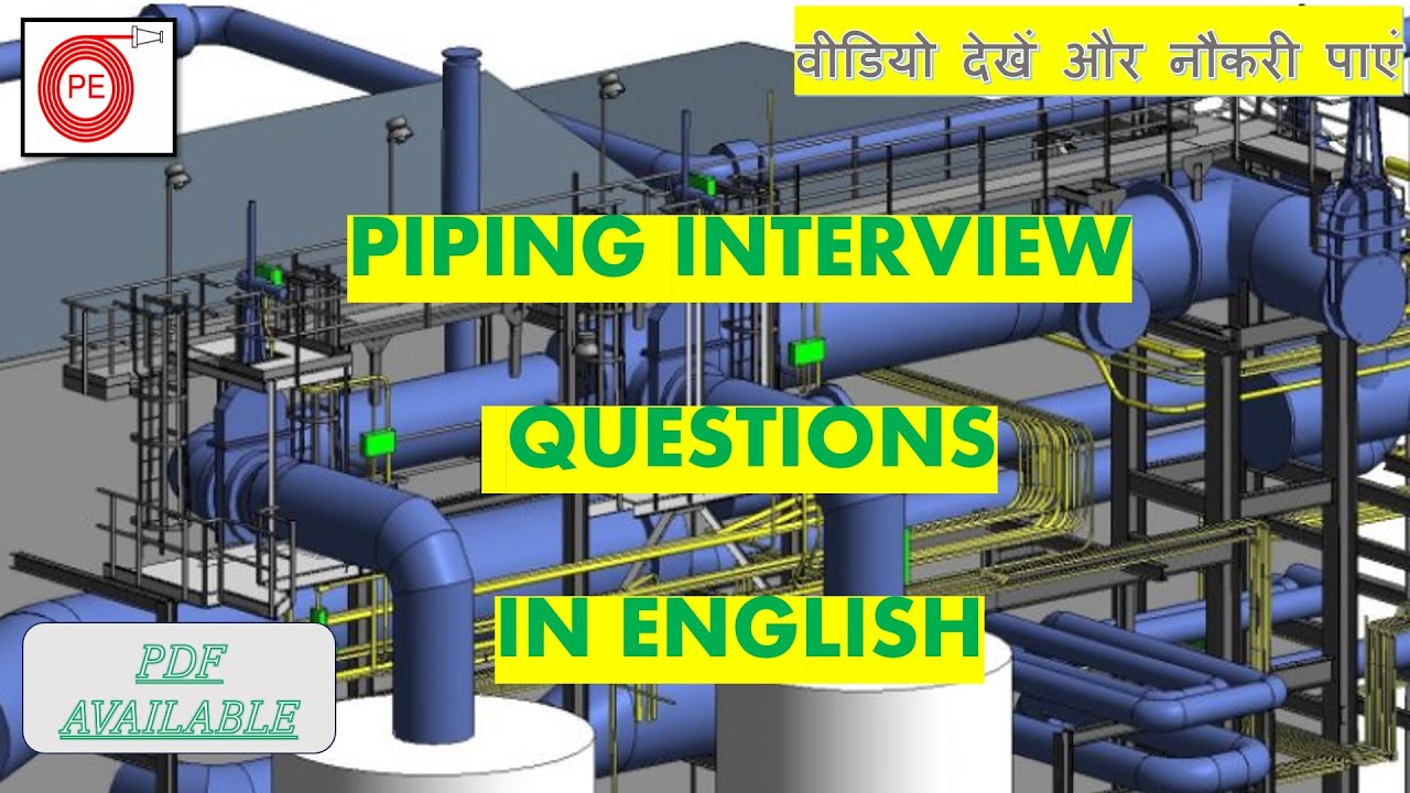 PIPING PROCESS ENGINEER INTERVIEW QUESTIONS| PIPING QUESTIONS|| PROCESS DESIGNER INTERVIEW QUESTIONS