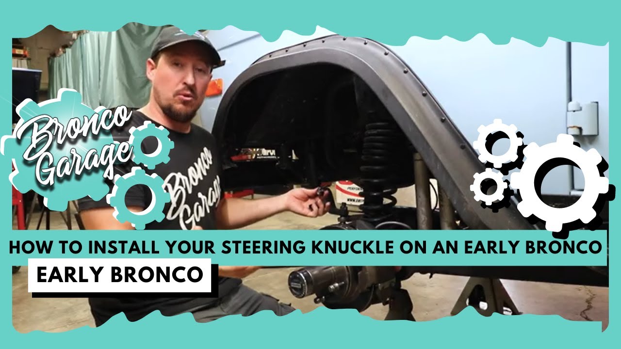 Как установить поворотный кулак на Early Bronco