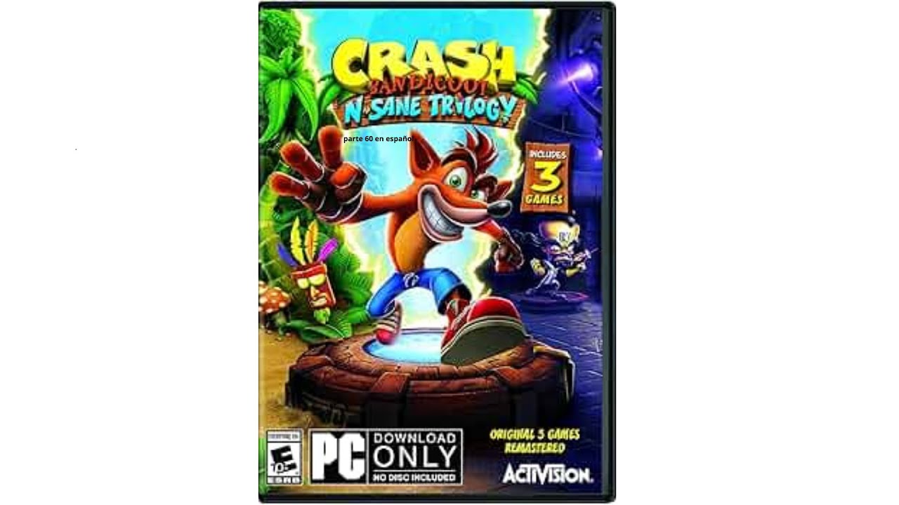 Crash Bandicoot N  Sane Trilogy parte 60 en español
