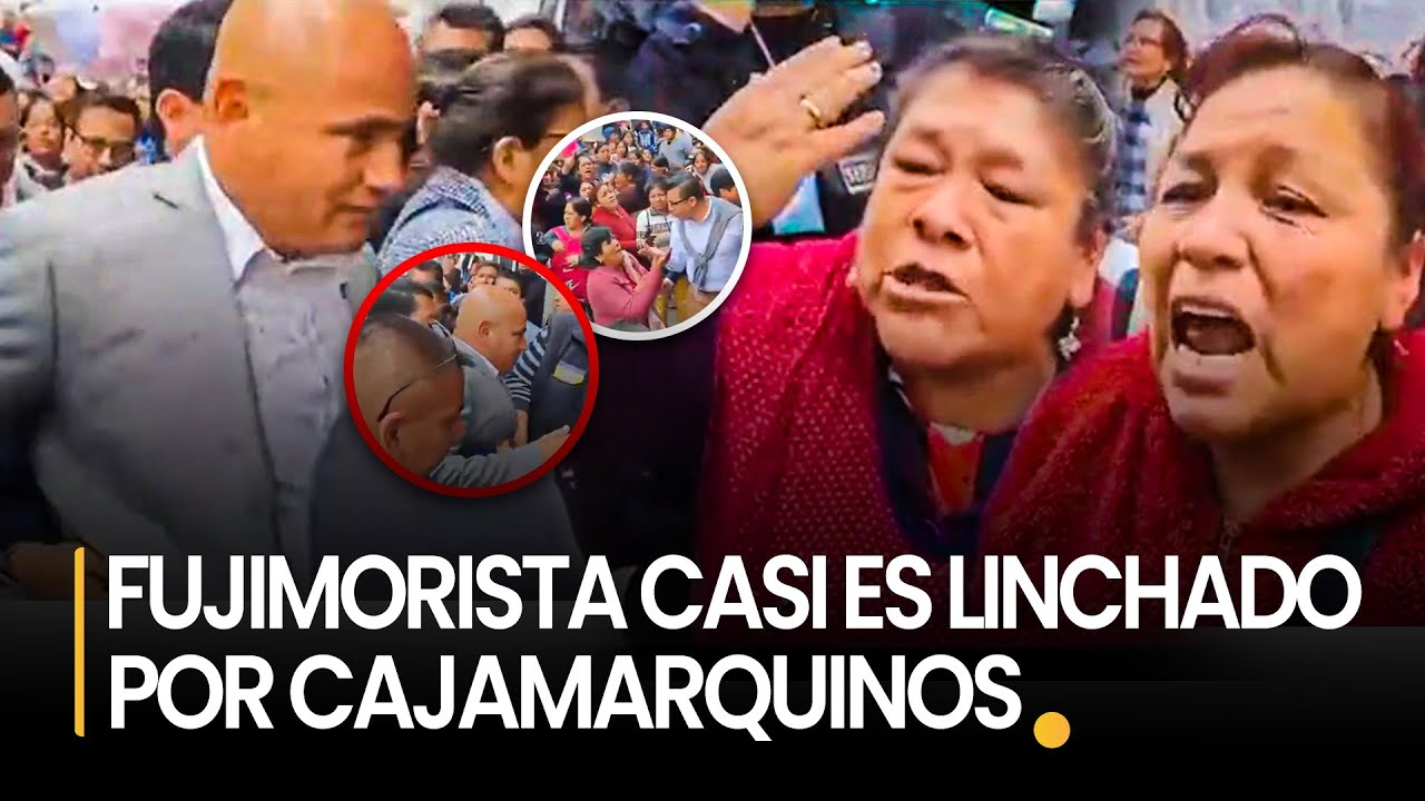 FUJIMORISTA JOAQUÍN RAMÍREZ CASI ES LINCHADO EN CAJAMARCA
