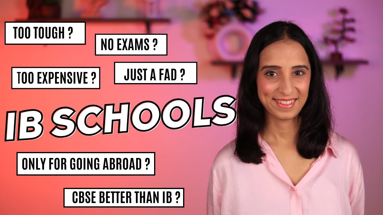 IB Education System in India - Everything you need to know | Facts, Myths & First Hand Experience
