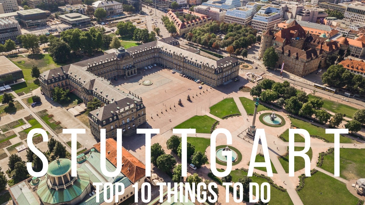 Top 10 Things To Do in Stuttgart Germany
