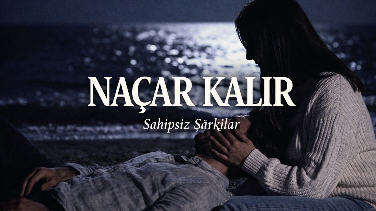 Naçar Kalır Söz Müzik : Sahipsiz Şarkılar YDM