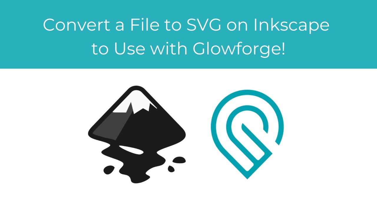 How to Convert A File to SVG on Inkscape to Use with Glowforge