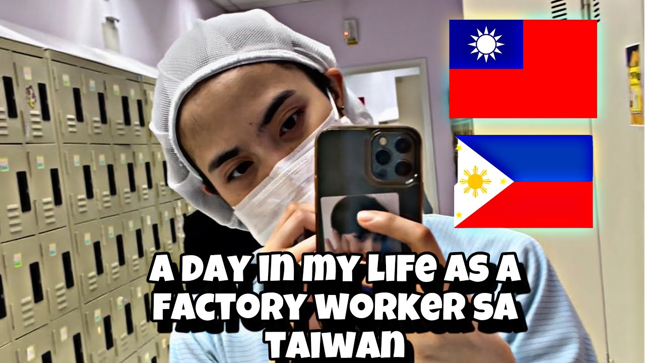 A Day in my Life as a Factory Worker sa Taiwan 🇹🇼