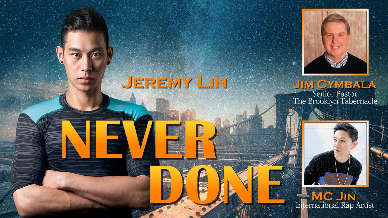 Never Done - Jeremy Lin / 林書豪見證分享 (中英文字幕)