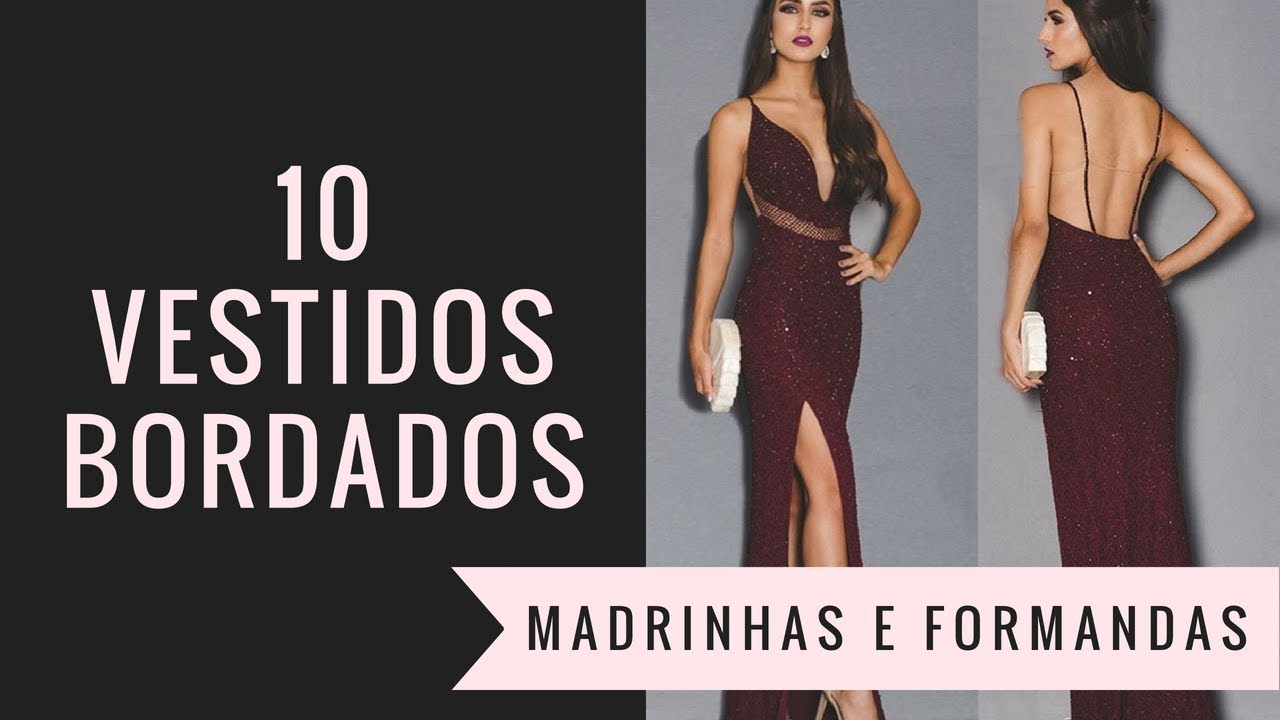 Vestido longo bordado: 10 vestidos para formandas e madrinhas 2018