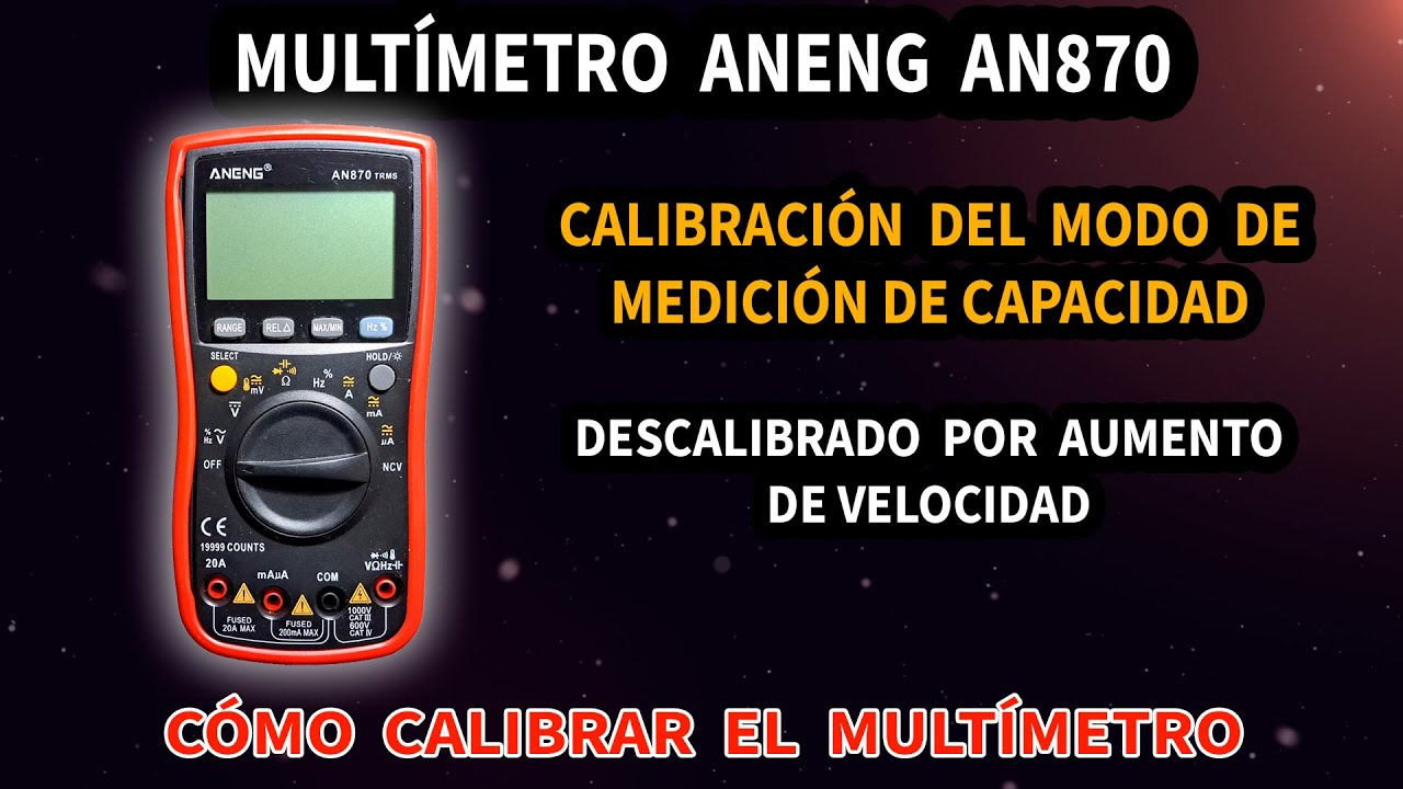 Calibrar capacidad multímetro ANENG AN870 | Calibración
