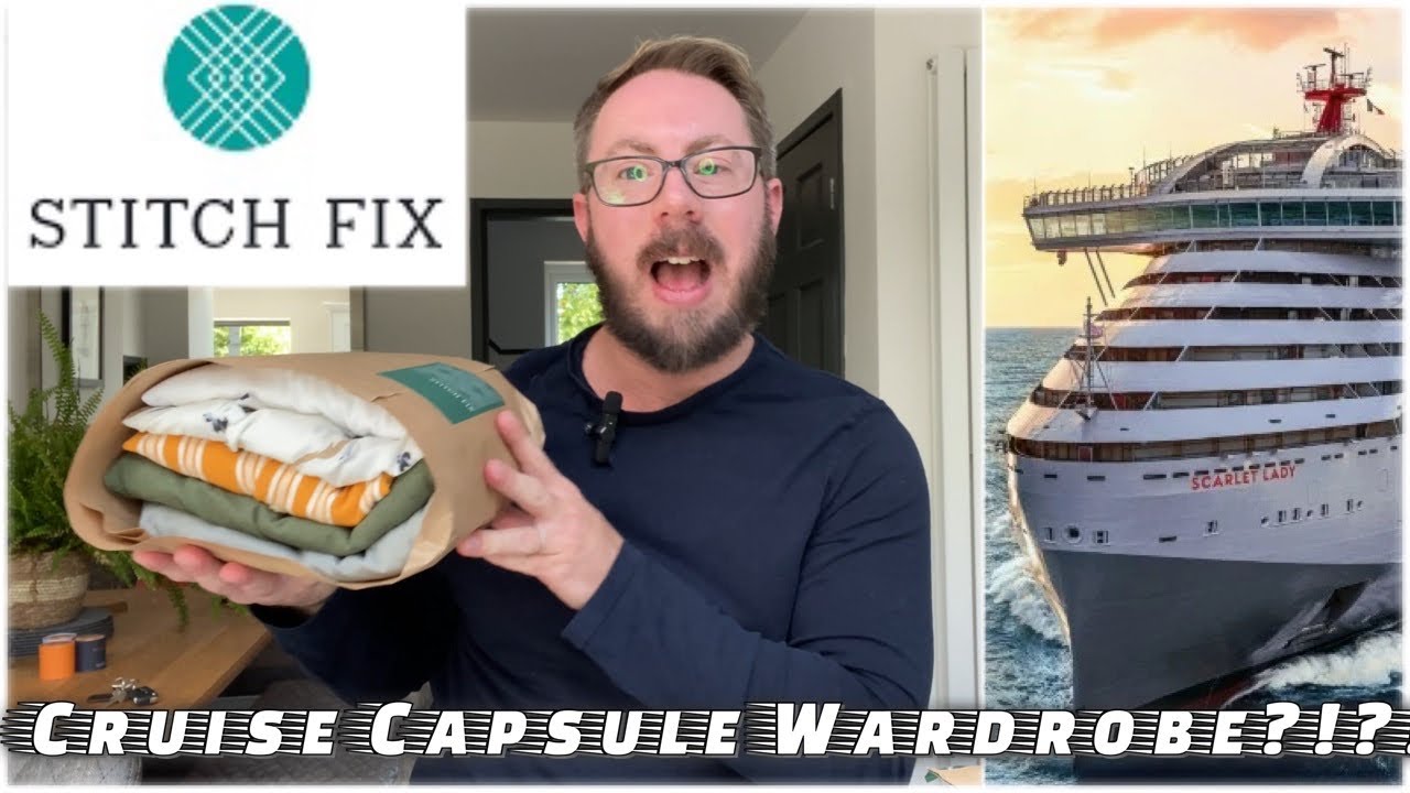 USING STITCH FIX TO CREATE A MEN'S CRUISE CAPSULE WARDROBE! FIRST EVER UNBOXING! #stitchfix