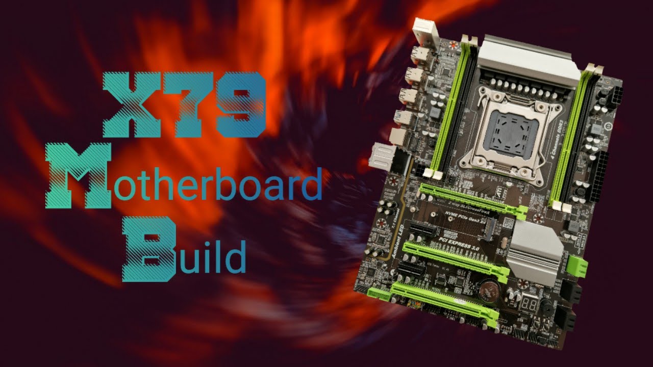 X79 Motherboard Build