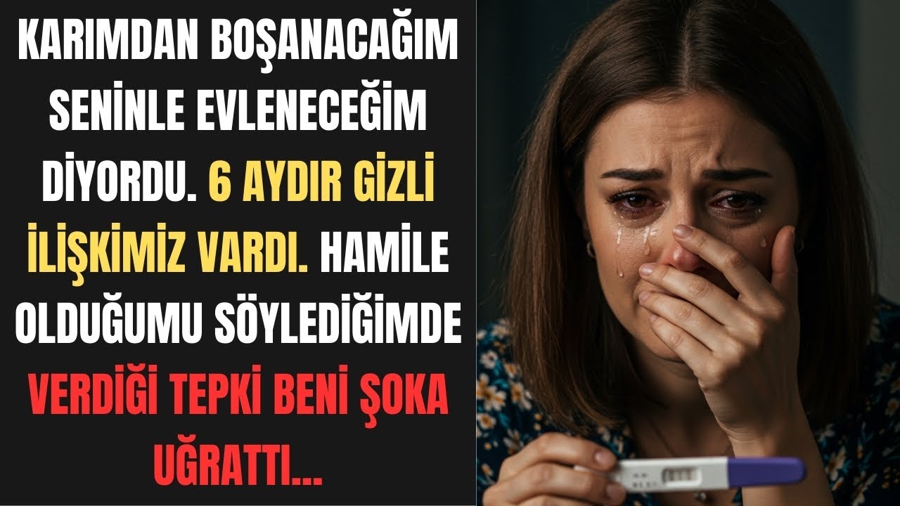 Karımdan Boşanacağım Seninle Evleneceğim Diyordu- Hamile Olduğumu Söylediğimde Şoka Uğrattı