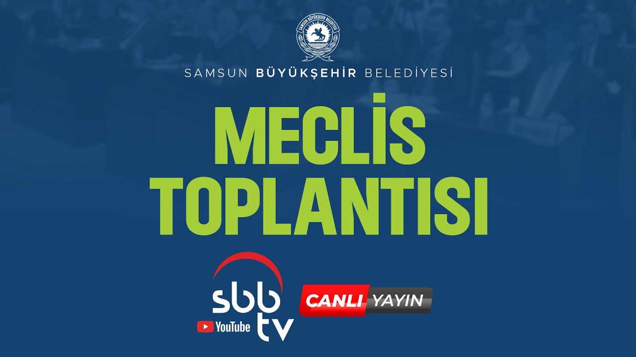 Samsun Büyükşehir Belediye Meclisi Ağustos Ayı Açılış Toplantısı | Canlı Yayın📡