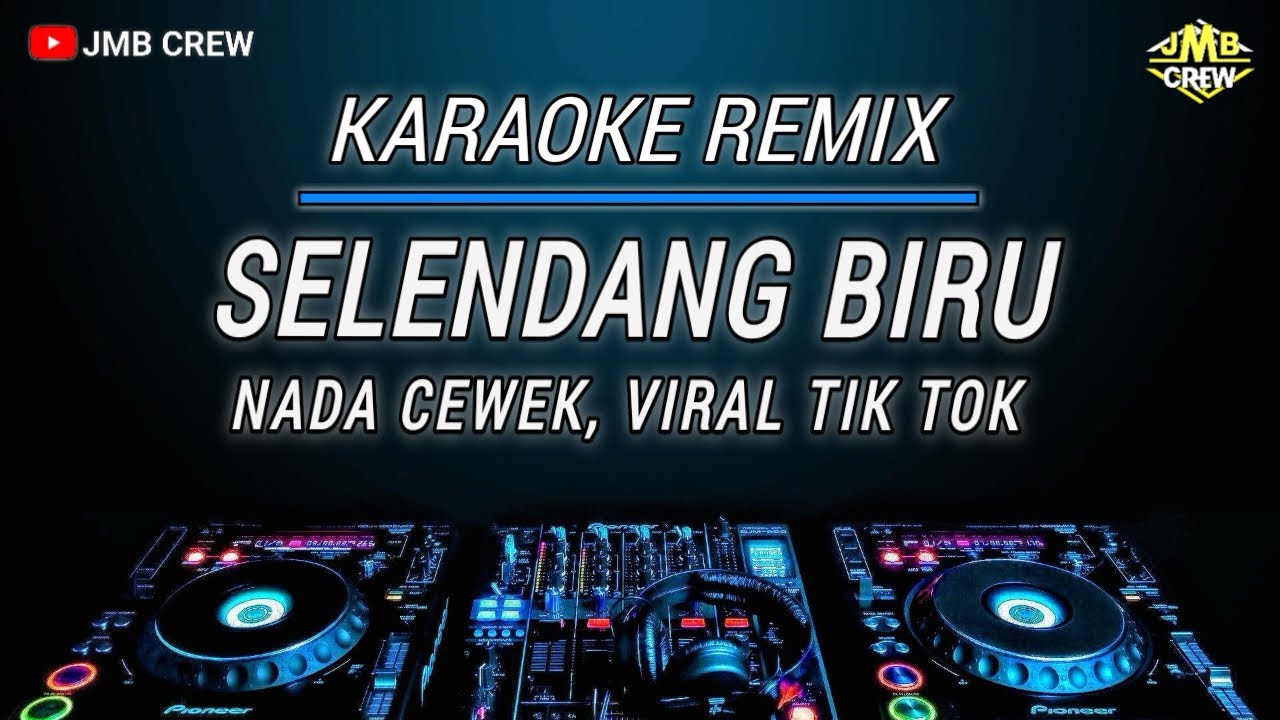 Karaoke Selendang Biru Versi Dj Remix Nada Cewek/Wanita Viral Tiktok!!