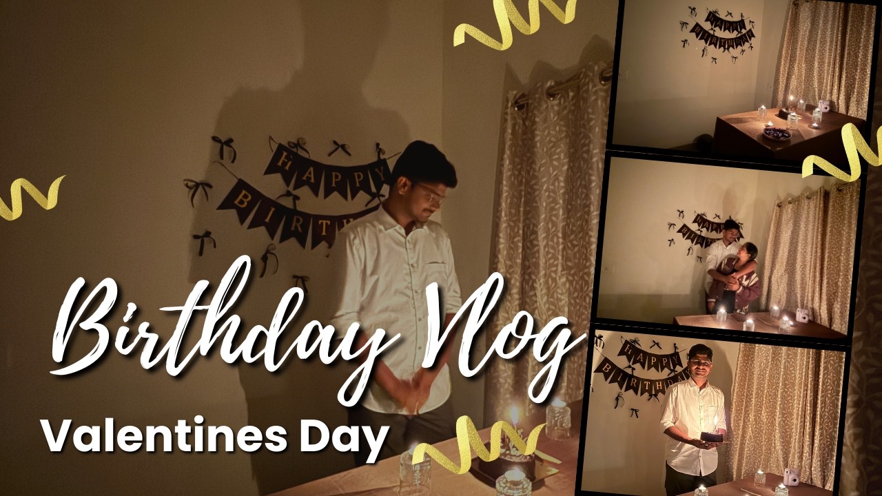 First Valentine's day   Husband Birthday Vlog