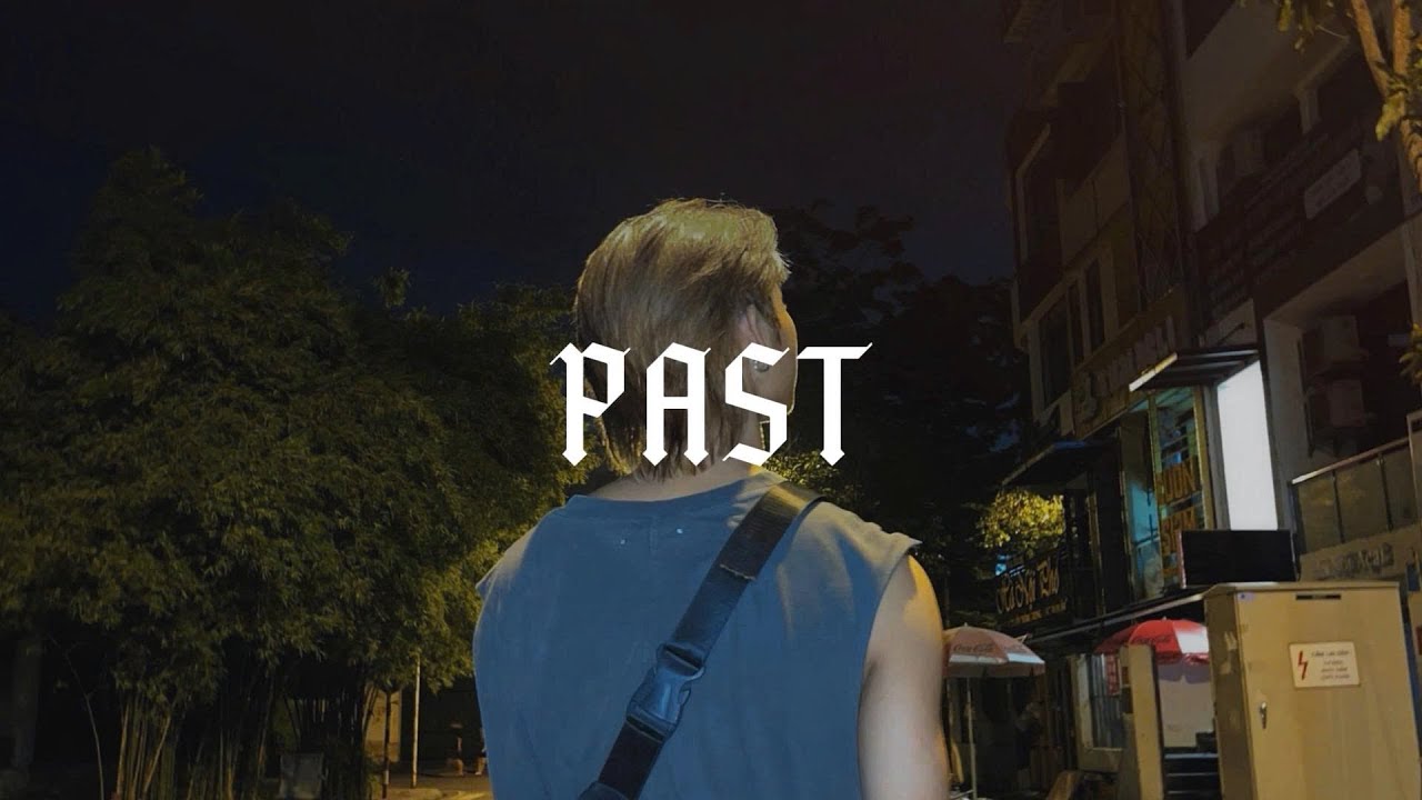 PHONG TRẦN - PAST (Prod.Cold Melody)| Lyric Video.