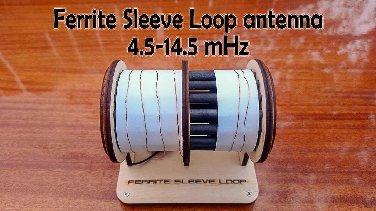 Ferrite Sleeve Loop antenna