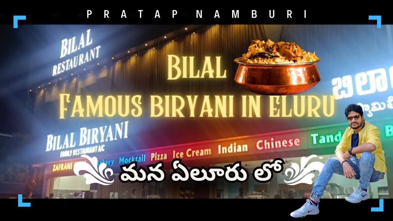 BILAL BIRYANI IN ELURU 4K VIDEO | ELURU FAMOUS BIRYANI | CHICKEN BIRYANI | MUTTON BIRYANI
