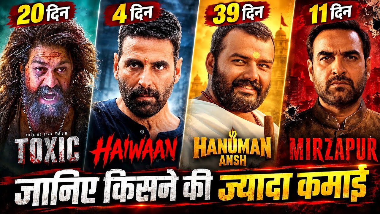 Haiwaan Box Office Collection, Akshay Kumar, Mirzapur, Hanuman Ansh, Toxic Collection Worldwide