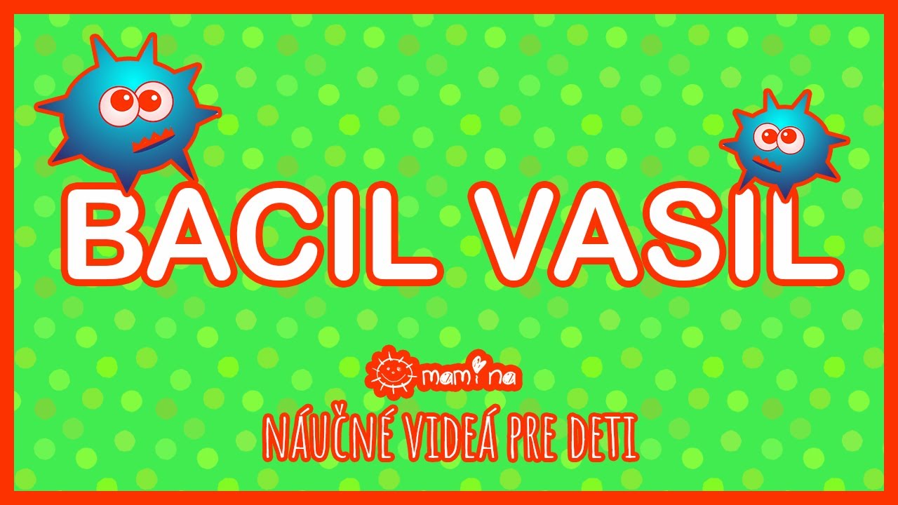 Bacil Vasil | maminask :)