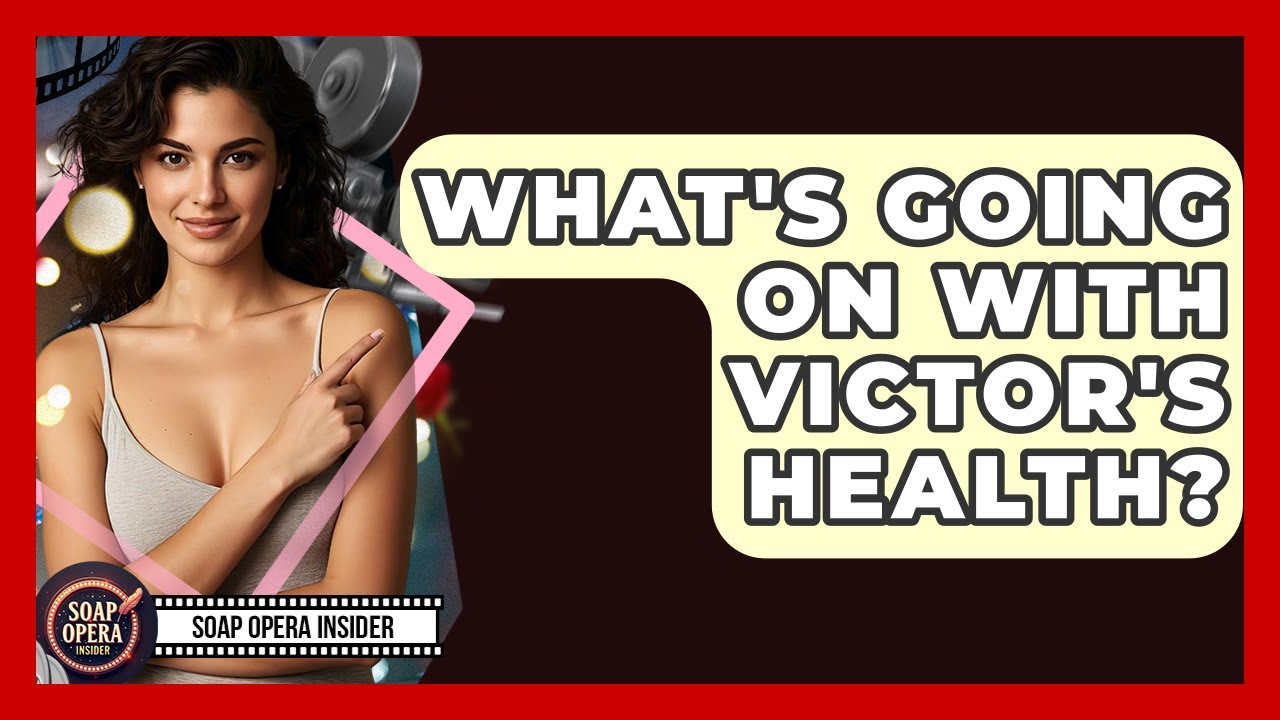 What's Going On With Victor's Health? - Soap Opera Insider
