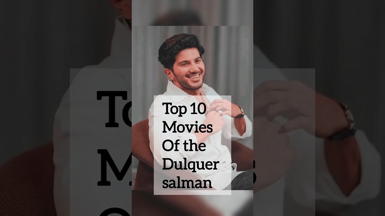Dulquer salman best movies #top movies of Dulquer salman #dulquersalmaan  #masshero #massentry