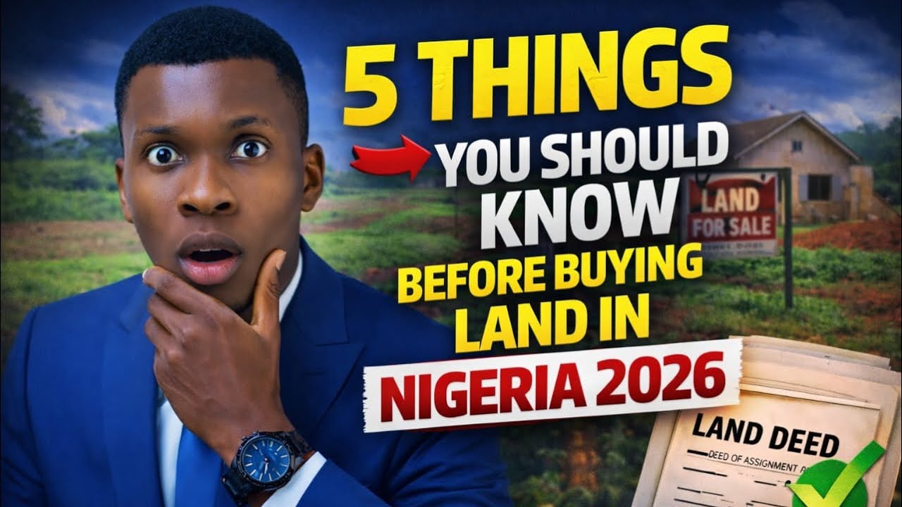 5 THINGS YOU SHOULD KNOW BEFORE BUYING LAND IN NIGERIA | AVOID LAND SCAM IN NIGERIA 