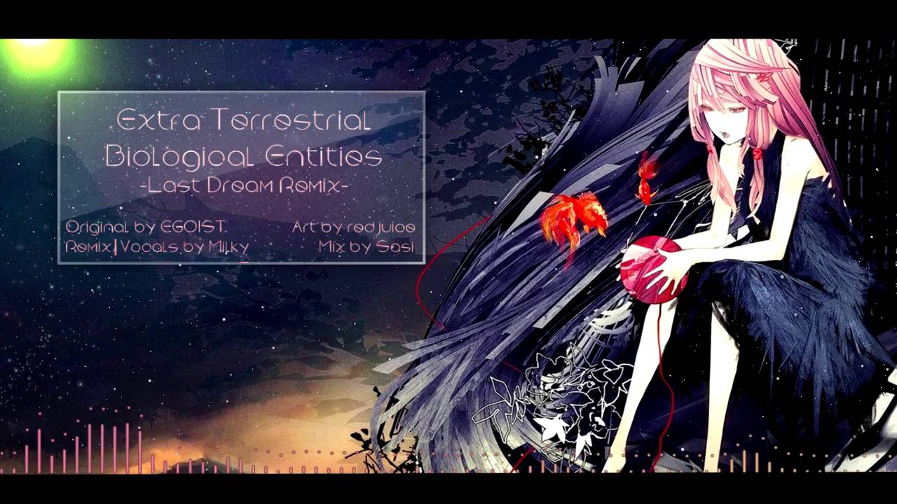 Extra Terrestrial Biological Entities -Last Dream Remix-