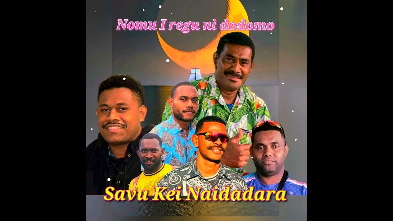 NOMU I REGU NI DODOMO - SAVU KEI NAIDADARA 