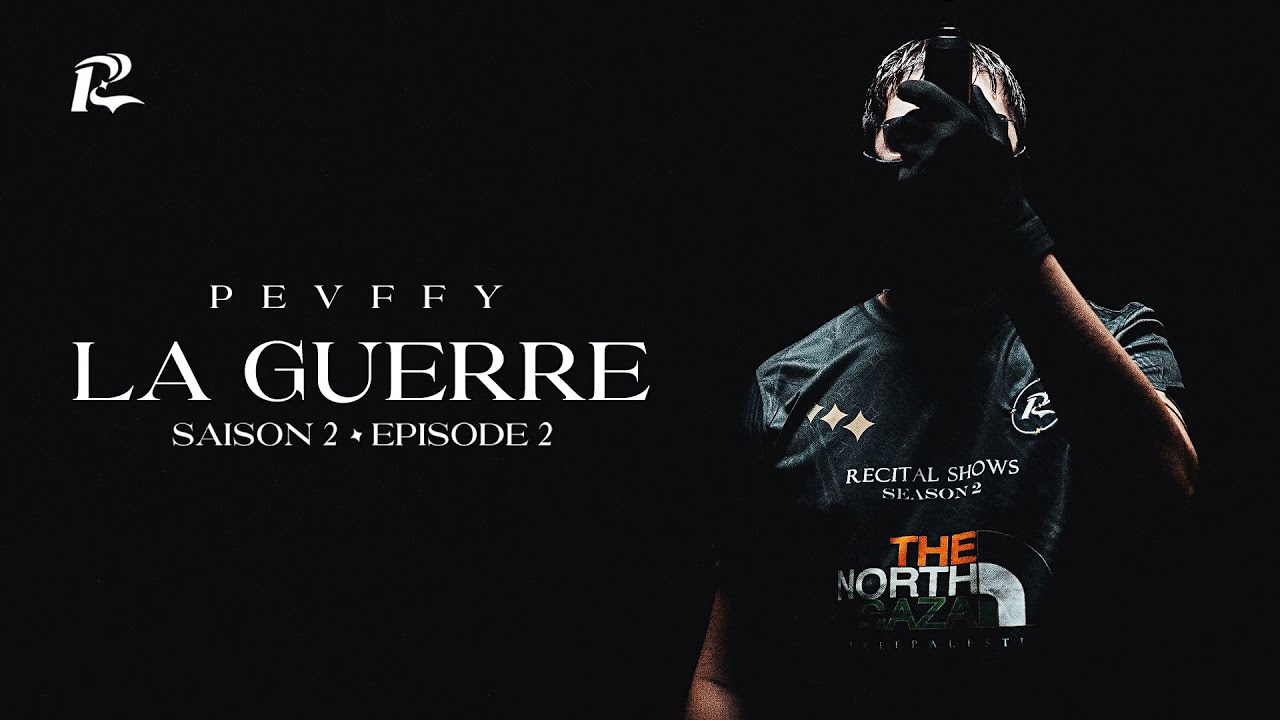 Pevffy - LA GUERRE (S2-EP2) | R&eacute;cital Shows
