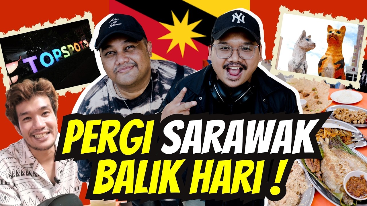 5 JAM DEKAT KUCHING BOLEH BUAT APA ? ACHU DAN ARIFFK DALAM LENSA JALAN-JALAN EDISI SARAWAK