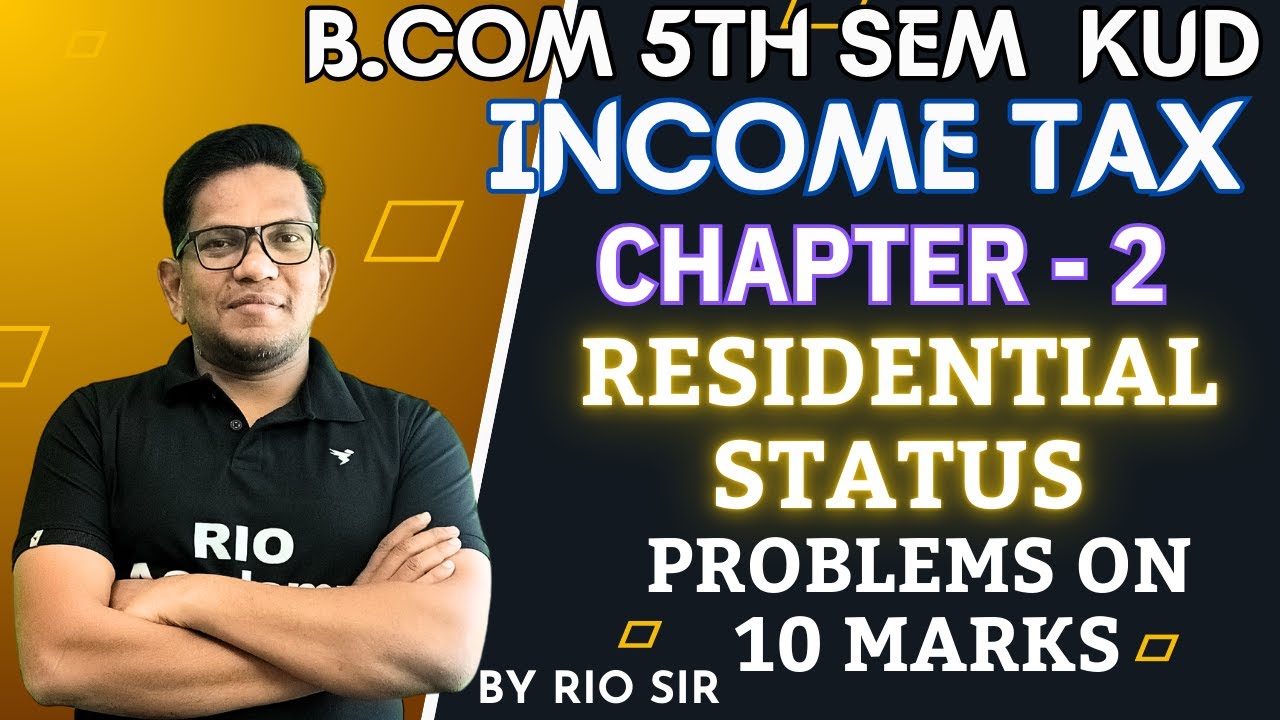 B.com 5th sem | Income Tax | Chapter-2 | Residential status | #bcom5thsem #kud #incometaxreturn