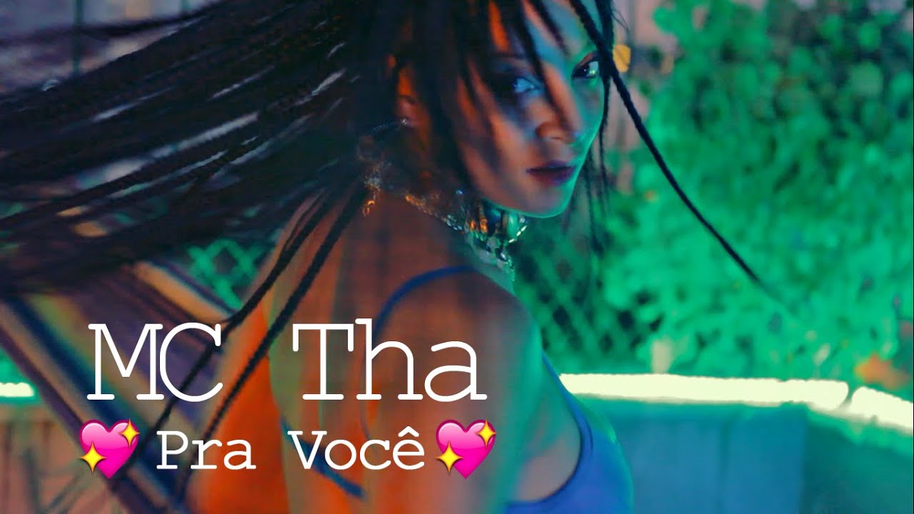 MC Tha - Pra Voc&ecirc; (Clipe Oficial)